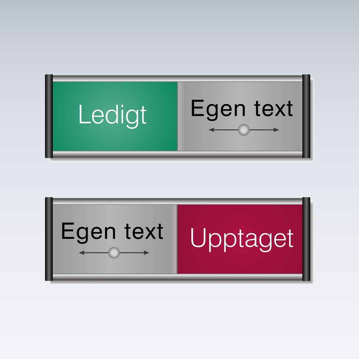 Med Egen text som visar Ledigt eller Upptaget