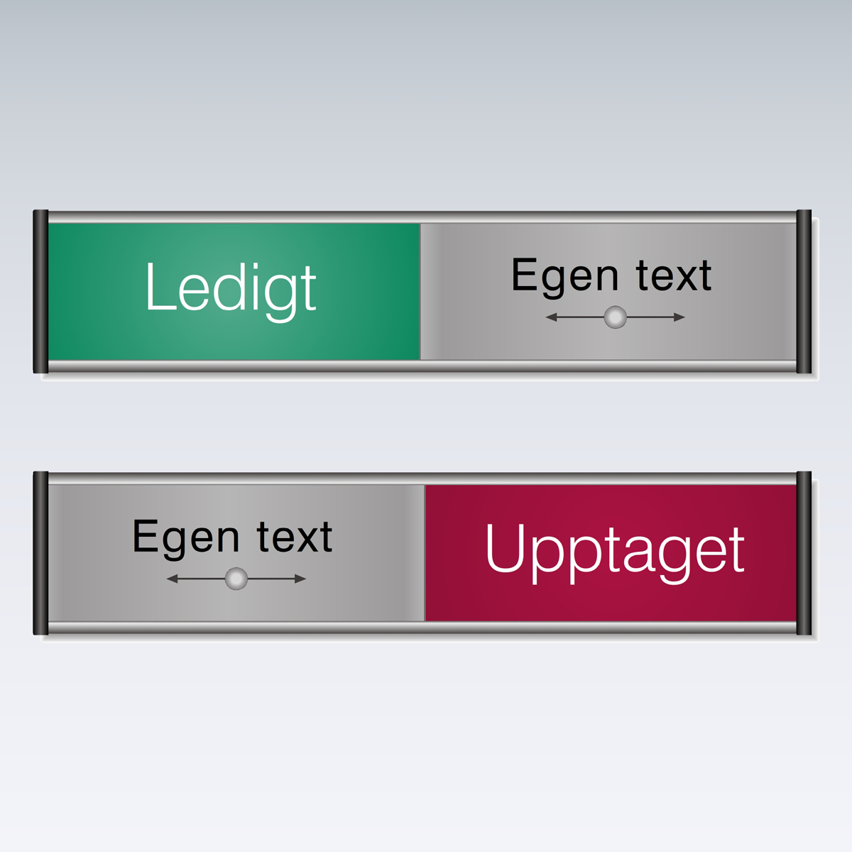 Med Egen text som visar Ledigt eller Upptaget