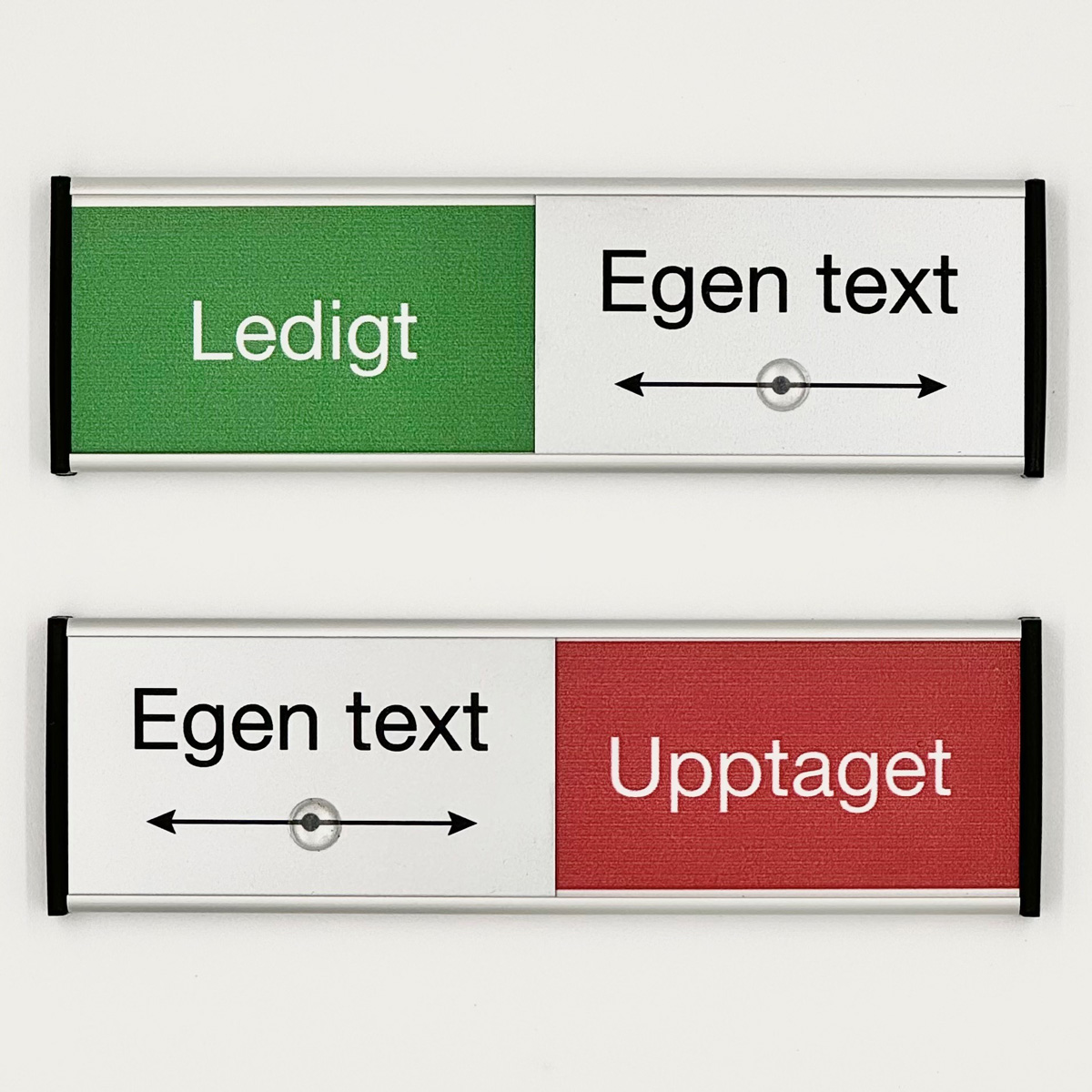 Aluminiumskylt med Egen text som visar Ledigt eller Upptaget